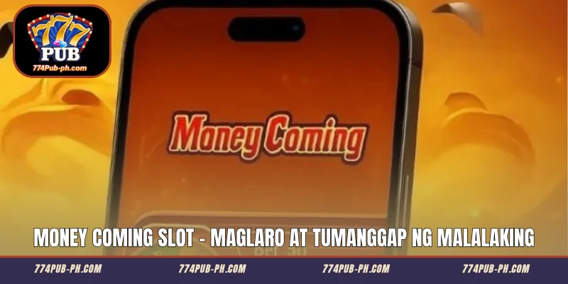 Money Coming slot - Maglaro at Tumanggap ng Malalaking